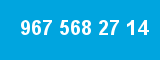 967 568 27 14 967 568 27 14